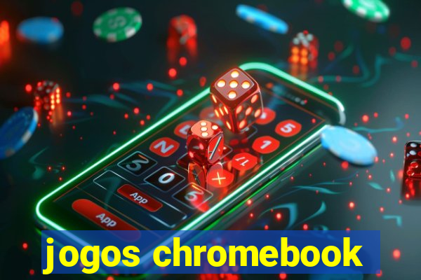 jogos chromebook